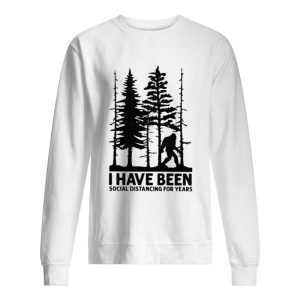 Bigfoot I Have Been Social Distancing For Years shirt 2