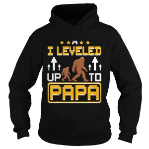 Bigfoot I leveled up to papa shirt 1