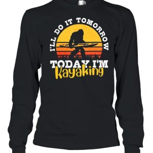 Bigfoot Ill do it tomorrow today Im kayaking vintage shirt 1