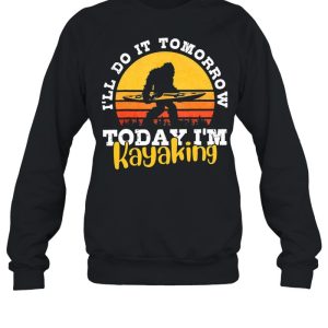 Bigfoot Ill do it tomorrow today Im kayaking vintage shirt