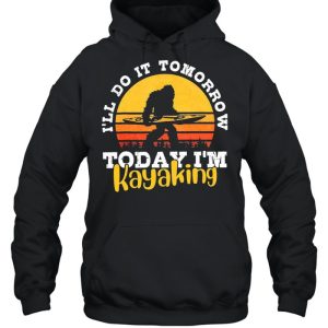 Bigfoot Ill do it tomorrow today Im kayaking vintage shirt 3