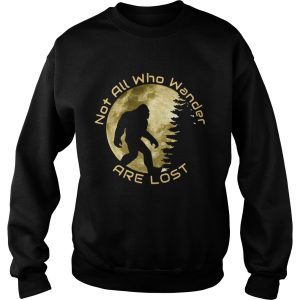 Bigfoot Not All Who Wander Are Lost shirt 2