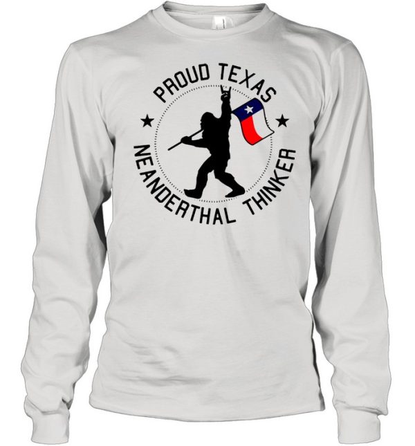 Bigfoot Proud Texas Neanderthals Thinker T-shirt