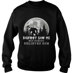 Bigfoot Saw Me But Nobody Believes Him Moon shirt 2