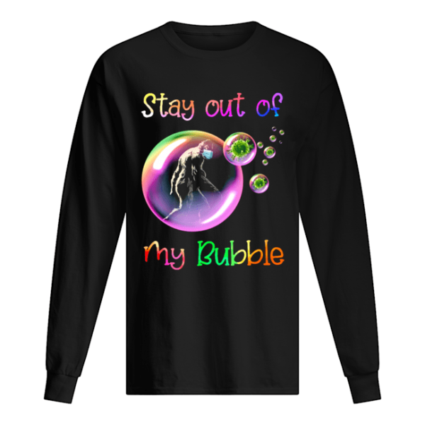 Bigfoot Stay Out Of My Bubble shirt