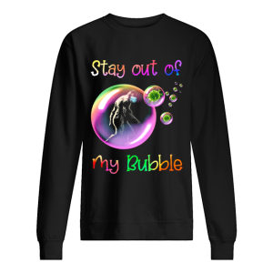 Bigfoot Stay Out Of My Bubble shirt 2