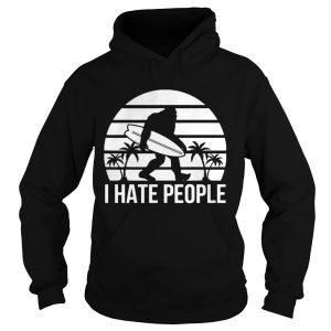 Bigfoot Surfing I hate people shirt 1