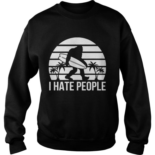 Bigfoot Surfing I hate people shirt