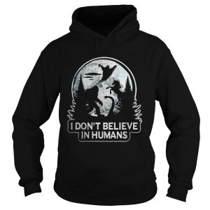 Bigfoot and moon I dont believe in humans shirt 1