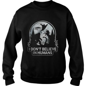 Bigfoot and moon I dont believe in humans shirt 3