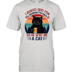 Black Cat Asked God For Drinking Partner So He Sent Me A Cat Vintage shirt