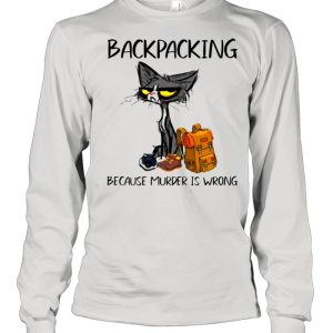 Black Cat Backpacking Because Murder Is Wrong shirt