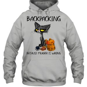 Black Cat Backpacking Because Murder Is Wrong shirt 3