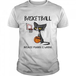 Black Cat Basketball Because Murder Is Wrong Shirt