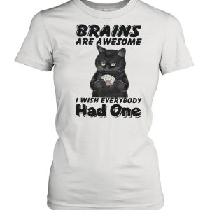 Black Cat Brains are awesome I wish everybody had one limited shirt 2