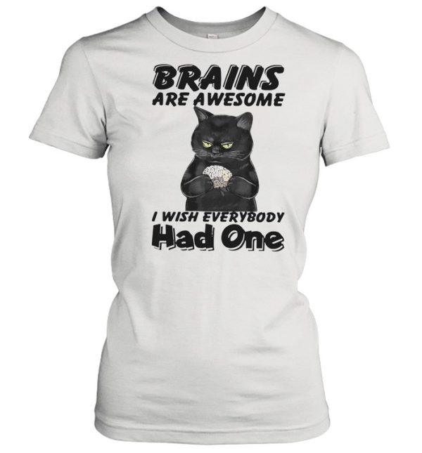 Black Cat Brains are awesome I wish everybody had one limited shirt