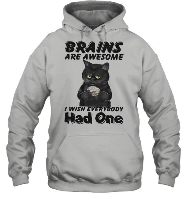 Black Cat Brains are awesome I wish everybody had one limited shirt