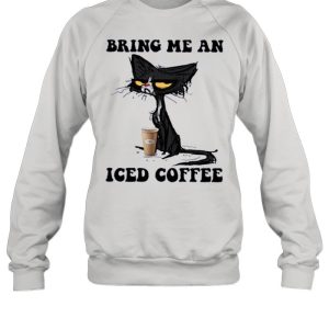 Black Cat Bring me an Iced Coffee shirt 4