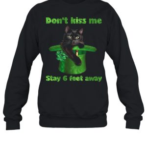 Black Cat Dont Kiss Me Stay Six Feet Away Happy St Patricks Day 2021 shirt 4