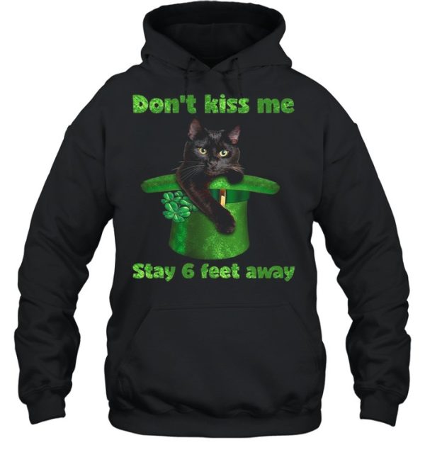 Black Cat Dont Kiss Me Stay Six Feet Away Happy St Patricks Day 2021 shirt