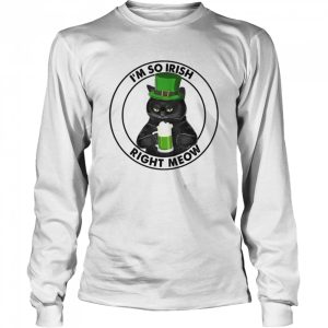 Black Cat Drink Beer I'm So Irish Right Meow Shirt 3