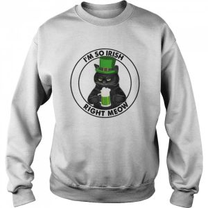 Black Cat Drink Beer I'm So Irish Right Meow Shirt 4