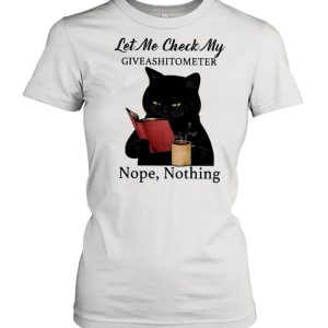 Black Cat Drink Coffee Let Me Check My Giveashitometer Nope Nothing shirt 2