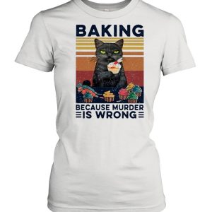 Black Cat Eat Baking Because Murder Is Wrong Vintage shirt 2