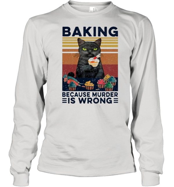 Black Cat Eat Baking Because Murder Is Wrong Vintage shirt