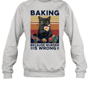 Black Cat Eat Baking Because Murder Is Wrong Vintage shirt 4