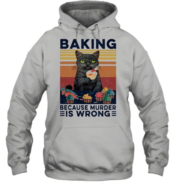 Black Cat Eat Baking Because Murder Is Wrong Vintage shirt