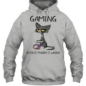 Black Cat Gaming Because Murder Is Wrong shirt 5