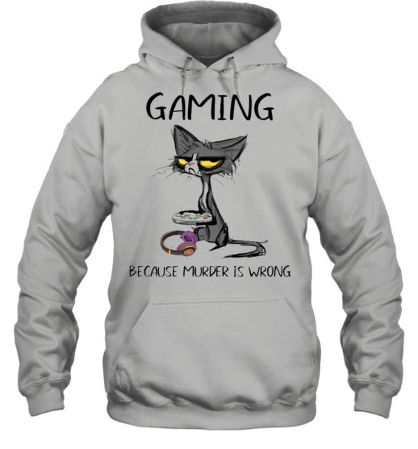 Black Cat Gaming Because Murder Is Wrong shirt