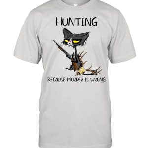 Black Cat Hunting because murder Is wrong shirt