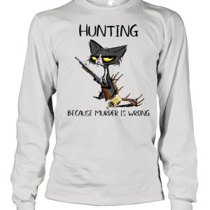 Black Cat Hunting because murder Is wrong shirt 3