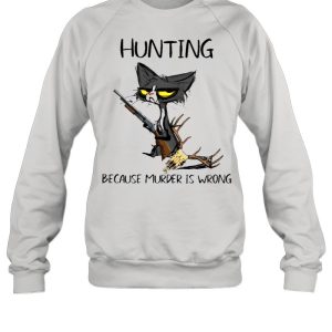 Black Cat Hunting because murder Is wrong shirt 4