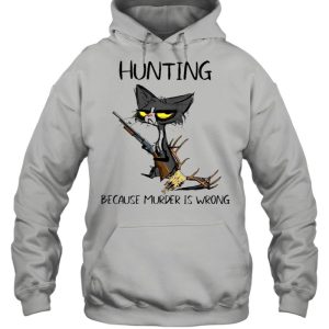 Black Cat Hunting because murder Is wrong shirt 5