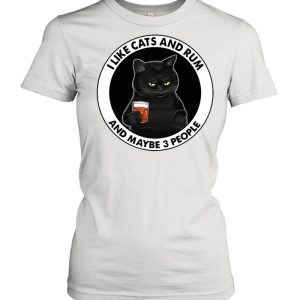 Black Cat I Like Cats And Rum And Maybe 3 People T shirt 2