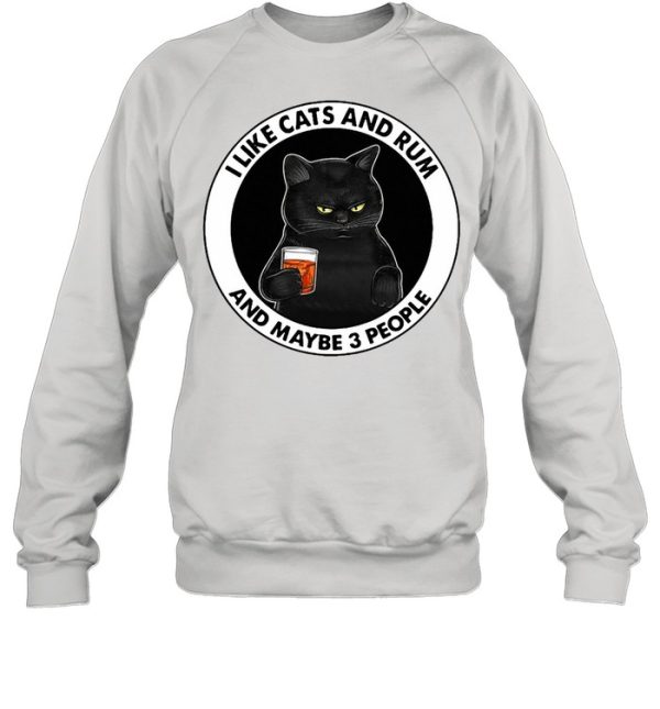 Black Cat I Like Cats And Rum And Maybe 3 People T-shirt