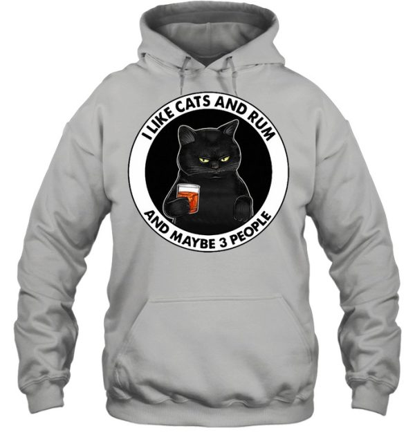 Black Cat I Like Cats And Rum And Maybe 3 People T-shirt