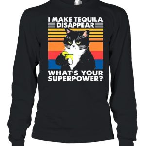 Black Cat I Make Tequila Disappear Whats Your Superpower Vintage shirt