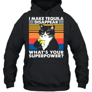 Black Cat I Make Tequila Disappear Whats Your Superpower Vintage shirt 3