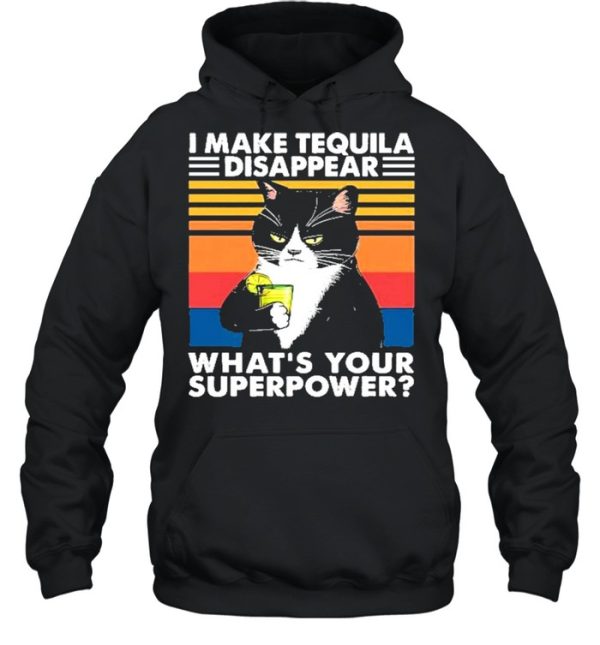 Black Cat I Make Tequila Disappear Whats Your Superpower Vintage shirt