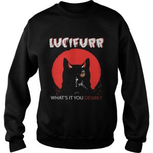 Black Cat In Lucifer Whats It You Desire shirt 3