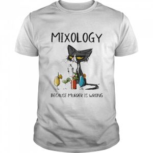 Black Cat Mixology Because Murder Is Wrong Shirt 1