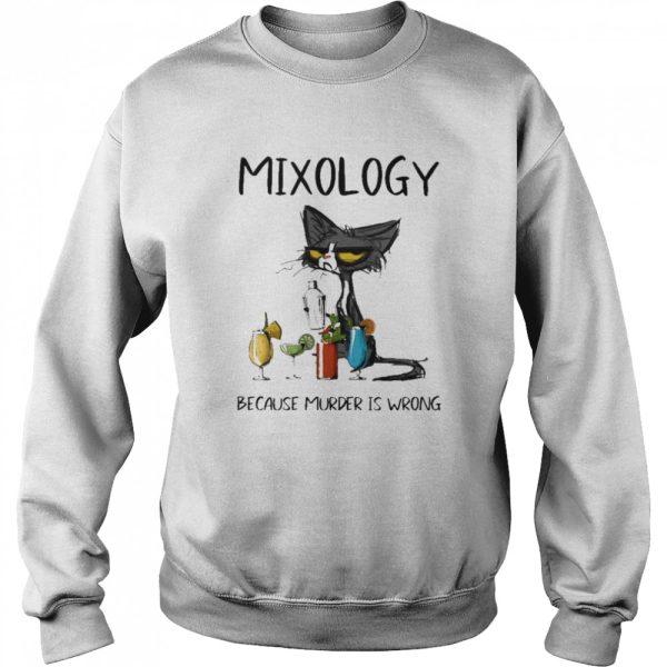 Black Cat Mixology Because Murder Is Wrong Shirt