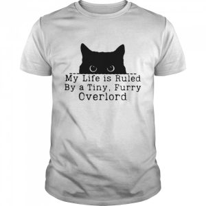 Black Cat My Life Is Ruled By A Tiny Furry Overlord Shirt 1