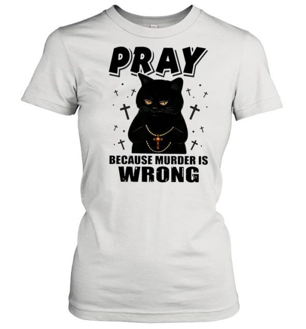 Black Cat Pastor Because Murder Is Wrong shirt