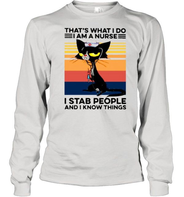 Black Cat That’s What I Do I Am A Nurse I Stab People And I Know Things Vintage shirt