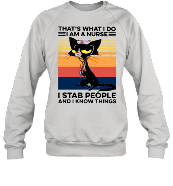 Black Cat That’s What I Do I Am A Nurse I Stab People And I Know Things Vintage shirt